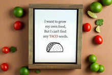 Load image into Gallery viewer, Hu1019 - Taco Seeds