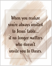 Load image into Gallery viewer, Sp2025 - Jesus Table