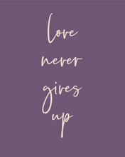 Load image into Gallery viewer, LM1005 - Love Never Gives Up