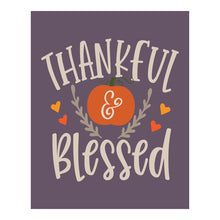 Load image into Gallery viewer, T1003 - Thankful &amp; Blessed